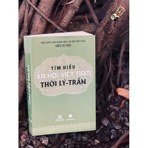 [Giải Cứu Sách] TÌM HIỂU XÃ HỘI VIỆT NAM THỜI LÝ - TRẦN - MaihaBooks