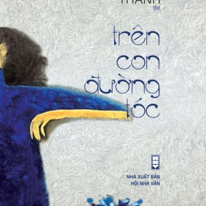 THƠ - TRÊN CON ĐƯỜNG TÓC – Trang Thanh – NXB Hội Nhà Văn