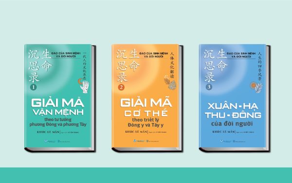 Combo 3 Cuốn Đạo Của Sinh Mệnh Và Đời Người: GIẢI MÃ VẬN MỆNH + GIẢI MÃ CƠ THỂ + XUÂN, HẠ, THU, ĐÔNG CỦA ĐỜI NGƯỜI - Khúc Lê Mẫn – Lê Tiến Thành dịch – Văn Lang Books