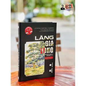 [Giải cứu sách] LĂNG GIA LONG - Léopold Cadière – MaiHaBooks – NXB Khoa Học Xã Hội - Bìa cứng
