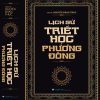 (Bìa cứng) LỊCH SỬ TRIẾT HỌC PHƯƠNG ĐÔNG - Giáo Sư Nguyễn Đăng Thục - Văn Lang Books