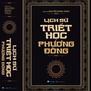 (Bìa cứng) LỊCH SỬ TRIẾT HỌC PHƯƠNG ĐÔNG - Giáo Sư Nguyễn Đăng Thục - Văn Lang Books