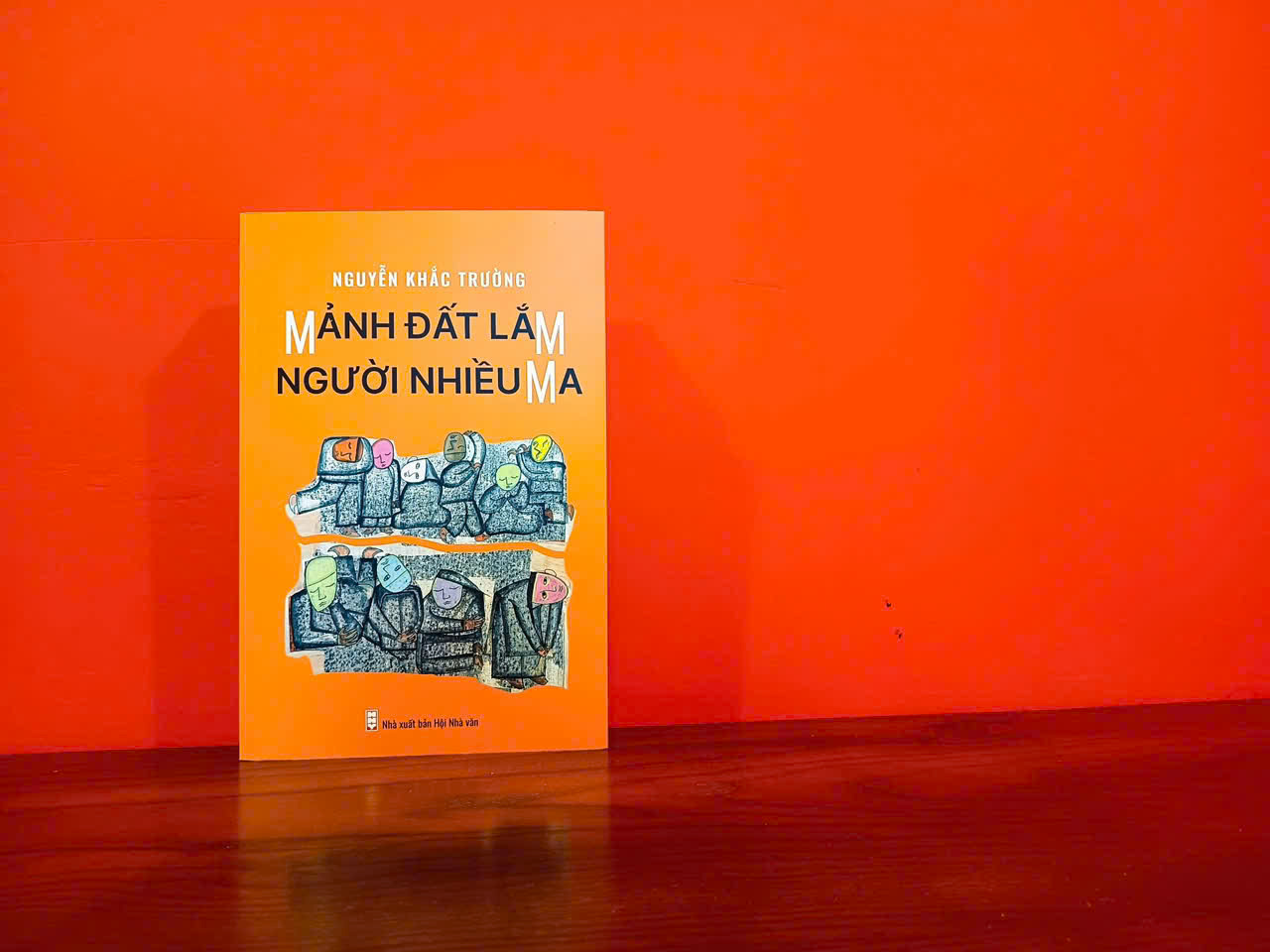 MẢNH ĐẤT LẮM NGƯỜI NHIỀU MA - Nguyễn Khắc Trường - NXB Hội Nhà Văn