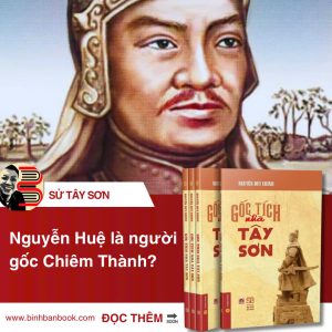 GỐC TÍCH NHÀ TÂY SƠN - TS. Nguyễn Duy Chính - NXB Đại học Sư phạm