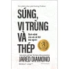 SÚNG, VI TRÙNG VÀ THÉP - Jared Diamond – Omega Plus
