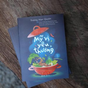 MỸ VỊ YÊU THƯƠNG – Trương Mạn Quyên – Rubik Books