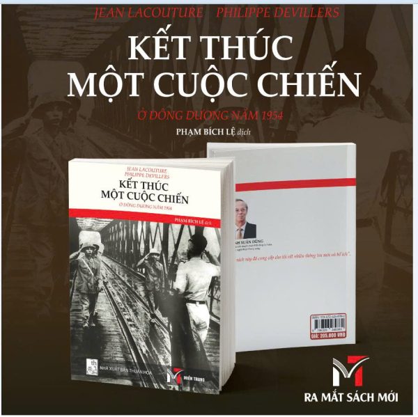 KẾT THÚC MỘT CUỘC CHIẾN Ở ĐÔNG DƯƠNG NĂM 1954 - Jean Lacouture – Philippe Devillers - Phạm Bích Lệ dịch - Sách Miền Trung - NXB Thuận Hóa