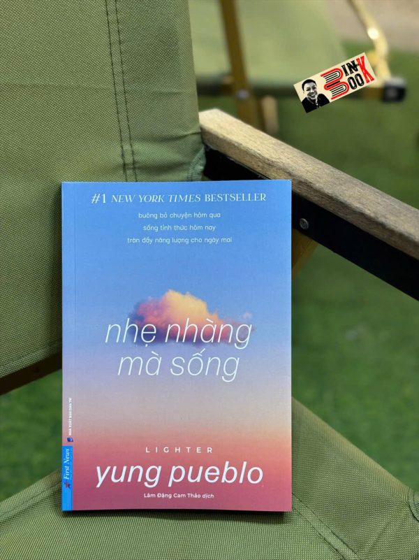 NHẸ NHÀNG MÀ SỐNG - Yung Pueblo – First News – NXB Dân Trí