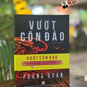 (Giải thưởng Nhà nước về Văn học và Nghệ thuật) VƯỢT CÔN ĐẢO - Phùng Quán – NXB Tổng hợp TP.HCM