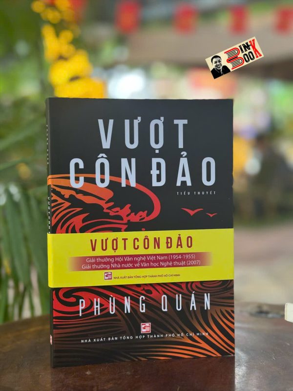 (Giải thưởng Nhà nước về Văn học và Nghệ thuật) VƯỢT CÔN ĐẢO - Phùng Quán – NXB Tổng hợp TP.HCM