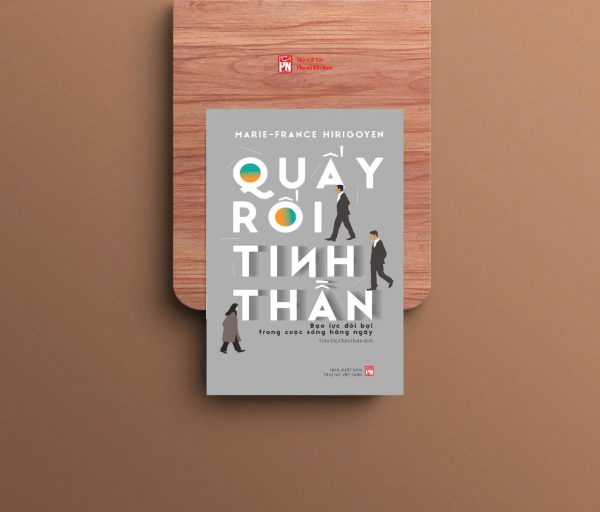 QUẤY RỐI TINH THẦN – Bạo Lực Đồi Bại Trong Cuộc Sống Hằng Ngày – NXB Phụ Nữ Việt Nam