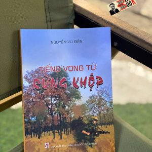 TIẾNG VỌNG TỪ RỪNG KHỘP – Nguyễn Vũ Điền – NXB CTQG