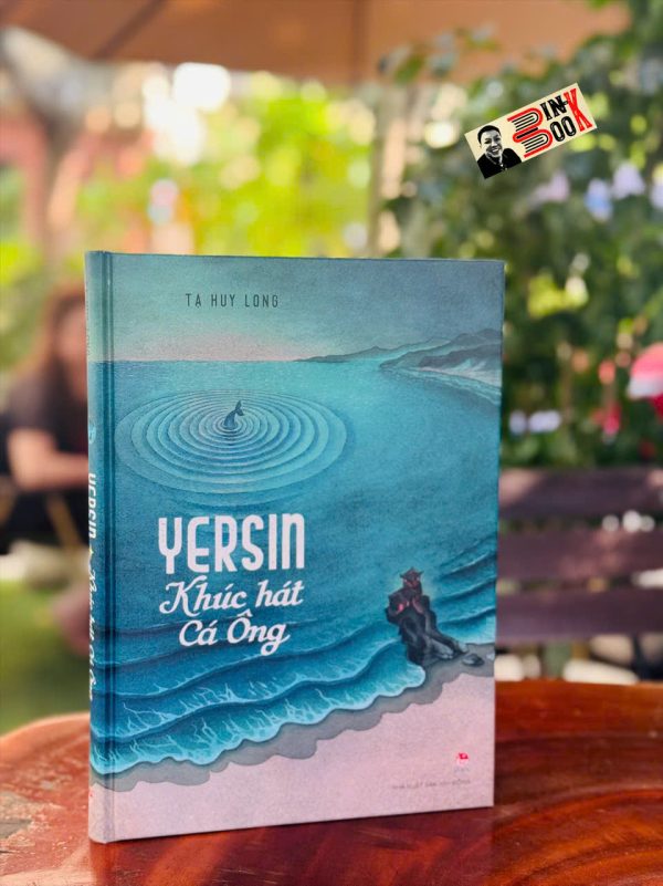 [Bìa cứng in màu, có chữ ký tác giả] YERSIN - KHÚC HÁT CÁ ÔNG – Tạ Huy Long - Kim Đồng
