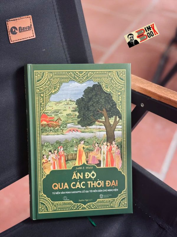 ẤN ĐỘ QUA CÁC THỜI ĐẠI - Judith E. Walsh – Book Hunter