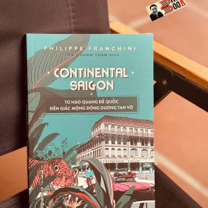 CONTINENTAL SAIGON - Philippe Franchini  - Phương Nam Books
