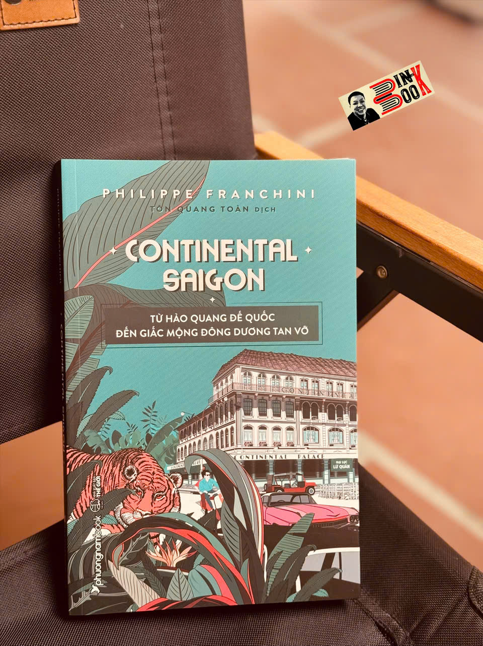 CONTINENTAL SAIGON - Philippe Franchini  - Phương Nam Books