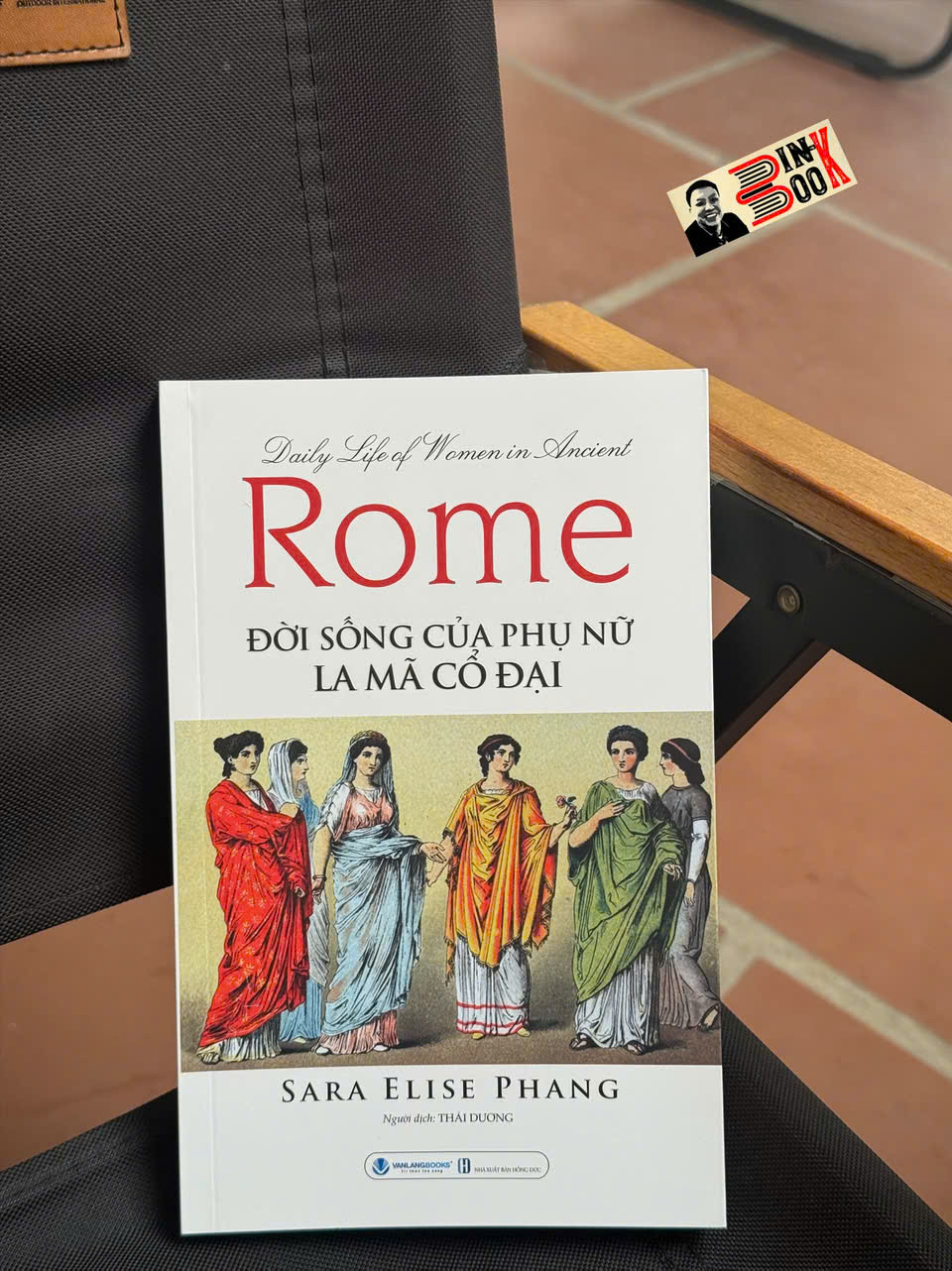 ĐỜI SỐNG CỦA PHỤ NỮ LA MÃ CỔ ĐẠI - Sara Elise Phang – Văn Lang Books