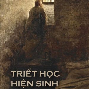 (Bìa cứng) TRIẾT HỌC HIỆN SINH LÀ GÌ – Sách Khai Minh