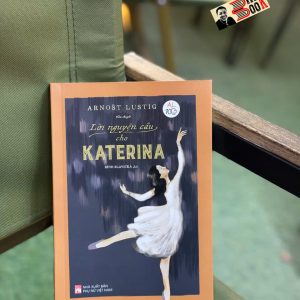 LỜI NGUYỆN CẦU CHO KATERINA - Arnošt Lustig – NXB Phụ Nữ Việt Nam