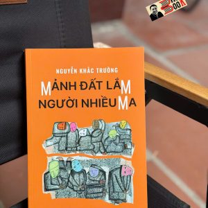 (Tranh minh hoạ màu Thành Chương) MẢNH ĐẤT LẮM NGƯỜI NHIỀU MA - Nguyễn Khắc Trường - NXB Hội Nhà Văn