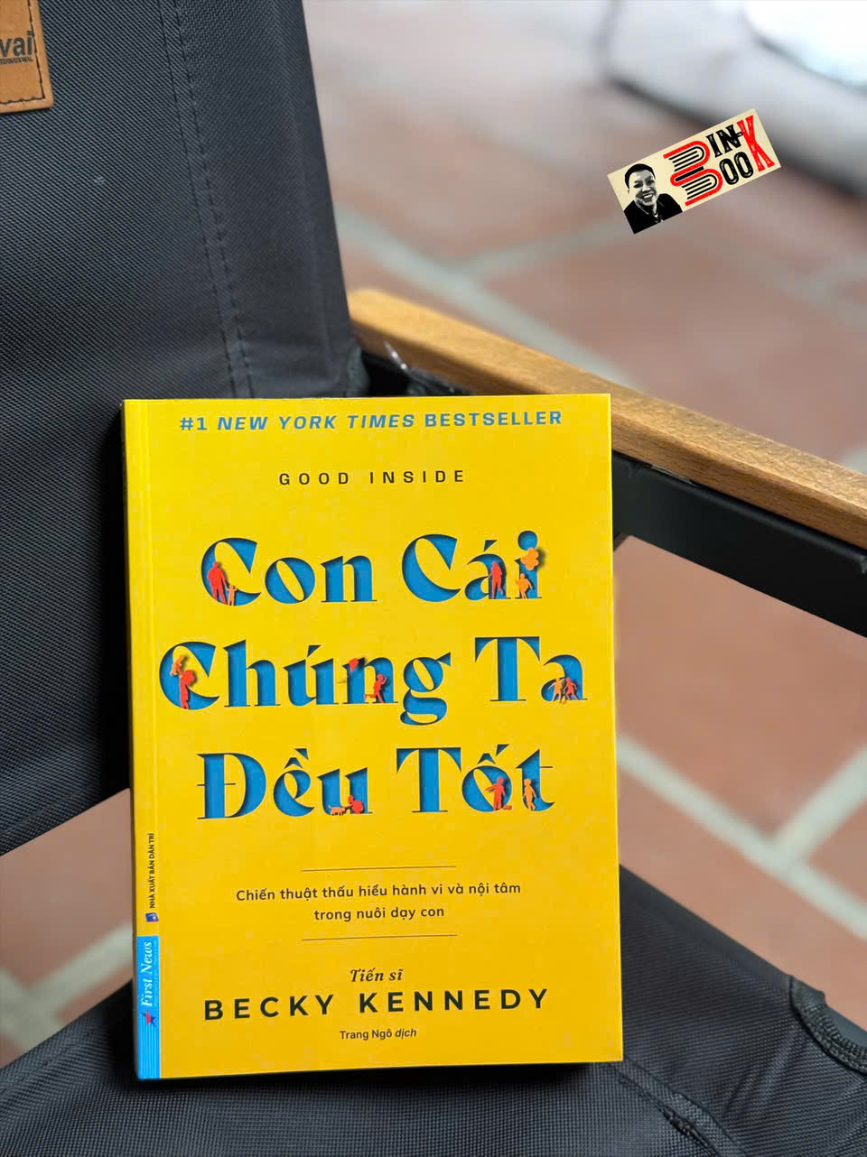 CON CÁI CHÚNG TA ĐỀU TỐT – Dr. Becky Kennedy – Trang Ngô dịch – First News – NXB Dân Trí