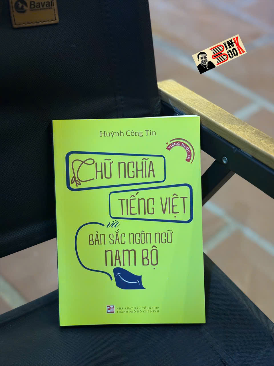 CHỮ NGHĨA TIẾNG VIỆT VÀ BẢN SẮC NGÔN NGỮ NAM BỘ – Huỳnh Công Tín – NXB Tổng hợp HCM