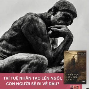 (Bìa cứng) TRIẾT HỌC HIỆN SINH LÀ GÌ – Sách Khai Minh