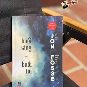 BUỔI SÁNG VÀ BUỔI TỐI (Nobel Văn chương 2023) - Jon Fosse - Bùi An Bình dịch - Rainbow Books