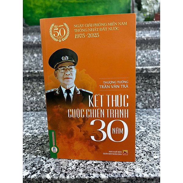 KẾT THÚC CUỘC CHIẾN TRANH 30 NĂM – Thượng tướng Trần Văn Trà – Vietnambook – NXB Quân đội Nhân dân