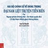 ĐẠI NAM LIỆT TRUYỆN TIỀN BIÊN (Phụ: Ngoại phiên thông thư - An Nam quốc thư, Cổ đại Nam Nhật giao thông khảo)  - Quốc sử quán triều Nguyễn – NXB ĐHSP