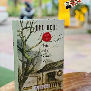 (Bìa cứng) BÁU VẬT CỦA ĐỜI - Tác giả đoạt giải Nobel văn chương 2012 - Một hiện tượng của văn học Trung Quốc - Mạc Ngôn - Trần Đình Hiến dịch - Huy Hoàng Bookstore