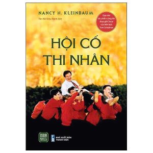 HỘI CỐ THI NHÂN - Nancy H.Kleinbaum - Tôn Nữ Diệu Hạnh dịch - 1980 Books