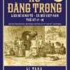 XỨ ĐÀNG TRONG - Lịch Sử Kinh Tế Xã Hội Việt Nam Thế Kỷ 17-18 - Li Tana - Nguyễn Nghị dịch - NXB Trẻ
