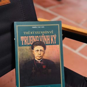 THẾ KỶ XXI NHÌN VỀ TRƯƠNG VĨNH KÝ - NHIỀU TÁC GIẢ - NXB HỒNG ĐỨC