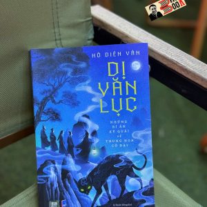 DỊ VĂN LỤC - NHỮNG BÍ ẨN KỲ QUÁI VỀ TRUNG HOA CỔ ĐẠI - HÔ DIÊN VÂN - 1980 BOOKS