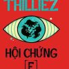 HỘI CHỨNG E - Franck Thilliez - Nguyễn Thị Tươi dịch - Nhã Nam