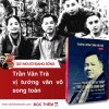 (Hồi ký) THƯỢNG TƯỚNG TRẦN VĂN TRÀ - Hành Trình Từ Ra Đi Hai Bàn Tay Trắng Đến Trở Về Một Dải Giang San Và Những Trang Bản Thảo Còn Dang Dở - TS. Quách Thu Nguyệt tổng hợp và tuyển chọn - Omega Plus - NXB Chính trị quốc gia sự thật