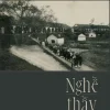 NGHỀ THẦY – Hoàng Đạo Thúy  - Nhã Nam - NXB HỘI NHÀ VĂN