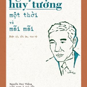 MỘT THỜI VÀ MÃI MÃI - Nguyễn Huy Tưởng - NXB Trẻ