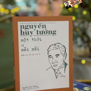 MỘT THỜI VÀ MÃI MÃI - Nguyễn Huy Tưởng - NXB Trẻ