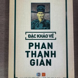 ĐẶC KHẢO VỀ PHAN THANH GIẢN – Nhiều tác giả – Tạp chí Xưa và Nay – NXB Hồng Đức