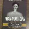 PHAN THANH GIẢN - NỖI ĐAU TRĂM NĂM - Hoàng Lại Giang - Tạp chí Xưa và Nay – NXB Hồng Đức