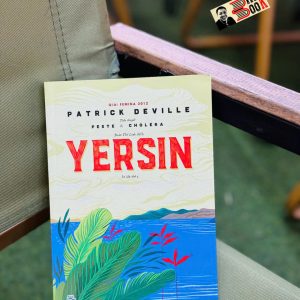 (Tái bản lần thứ 3) YERSIN DỊCH PESTE & CHOLÉRA (dịch hạch và thổ tả) – Patrick Deville – Đoàn Thế Linh dịch - NXB Trẻ