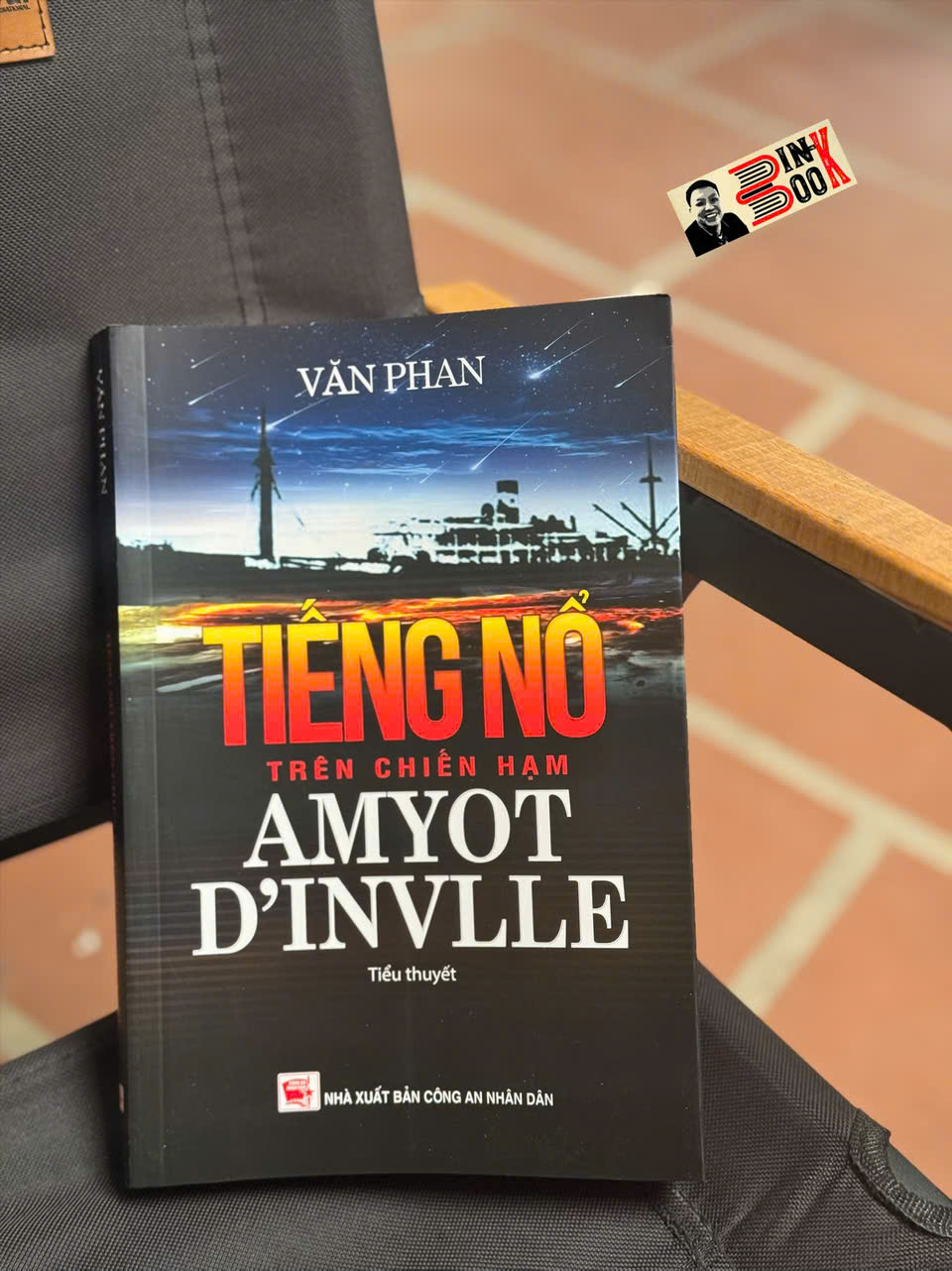 TIẾNG NỔ TRÊN CHIẾN HẠM AMYOT D’INVLLE – Văn Phan – NXB CAND