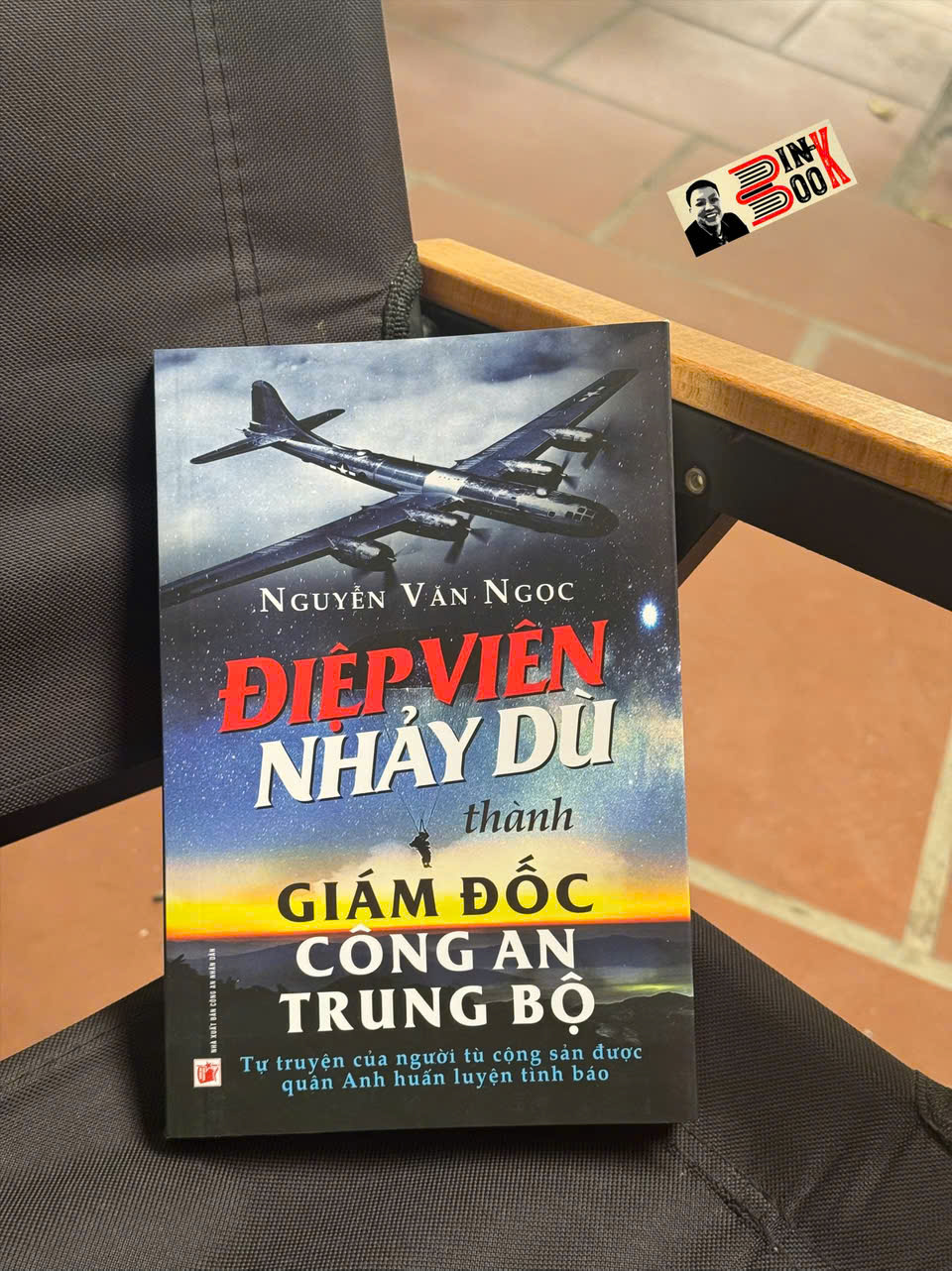 ĐIỆP VIÊN NHẢY DÙ THÀNH GIÁM ĐỐC CÔNG AN TRUNG BỘ - Tự Truyện Của Người Tù Cộng Sản Được Quân Anh Huấn Luyện Tình Báo – Nguyễn Văn Ngọc – NXB CAND