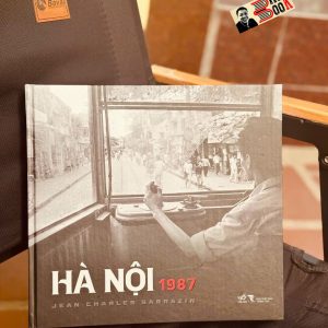 (Bìa cứng) HÀ NỘI 1987 (Sách ảnh)  - Jean-Charles Sarrazin – Nhã Nam