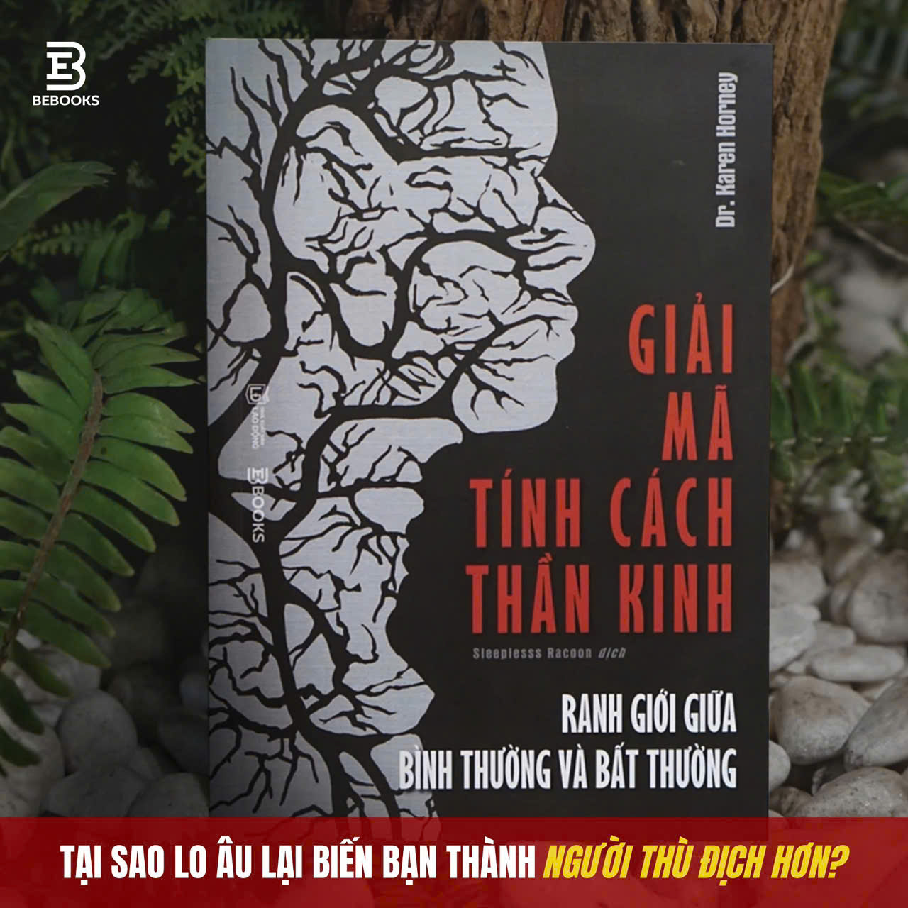 GIẢI MÃ TÍNH CÁCH THẦN KINH: RANH GIỚI GIỮ BÌNH THƯỜNG VÀO BẤT THƯỜNG – Dr. Karen Horney – AZ Vietnam - NXB Lao Động