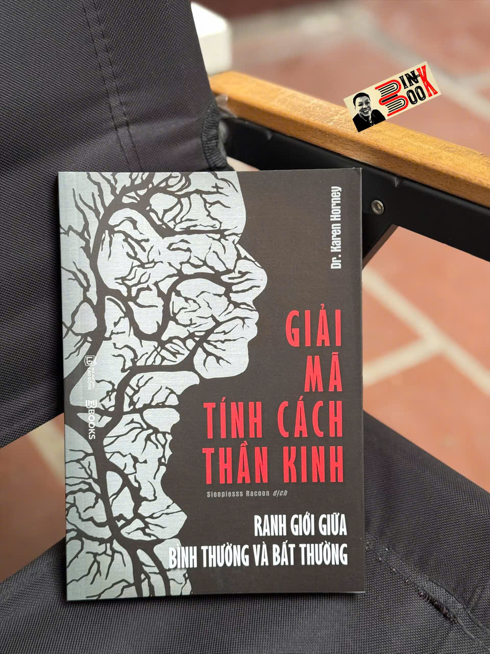 GIẢI MÃ TÍNH CÁCH THẦN KINH: RANH GIỚI GIỮ BÌNH THƯỜNG VÀO BẤT THƯỜNG – Dr. Karen Horney – AZ Vietnam - NXB Lao Động