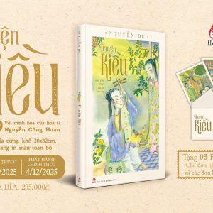 (Tặng kèm 3 Postcard cho đơn đặt sớm) (Bìa cứng, in màu) TRUYỆN KIỀU – Nguyễn Du – Nguyễn Công Hoan minh họa – NXB Kim Đồng