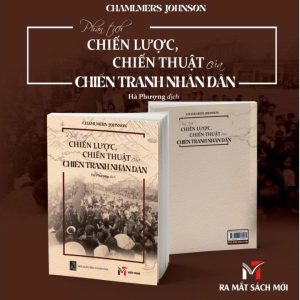 PHÂN TÍCH CHIẾN LƯỢC, CHIẾN THUẬT CỦA CHIẾN TRANH NHÂN DÂN – Chalmers Johnson – Hà Phượng dịch – Sách Miền Trung – NXB Thuận Hoá